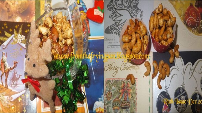 The Eighth Recipe For Christmas / Pepper Chilli Cashew Nuts / Honey Coated Almonds
